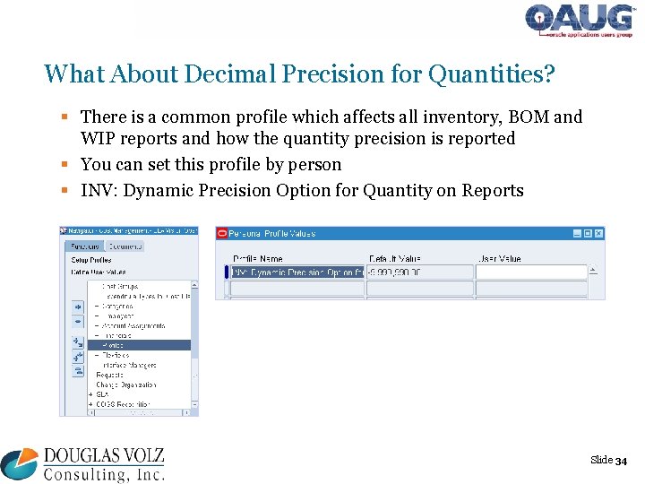 What About Decimal Precision for Quantities? § There is a common profile which affects