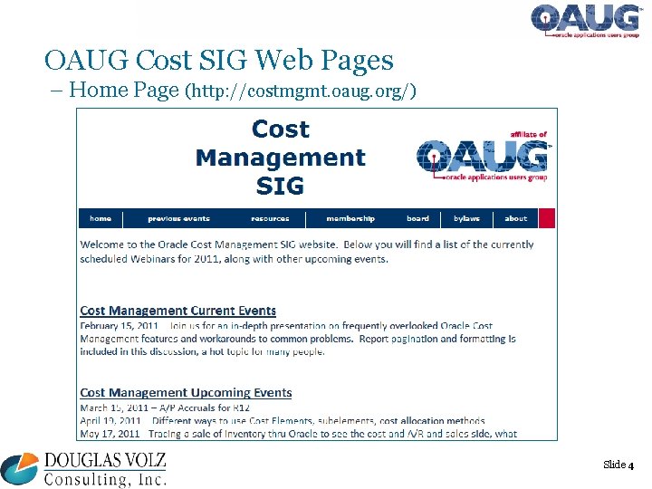 OAUG Cost SIG Web Pages – Home Page (http: //costmgmt. oaug. org/) Slide 4