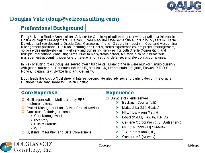 Douglas Volz (doug@volzconsulting. com) Professional Background Doug Volz is a Senior Architect and Advisor