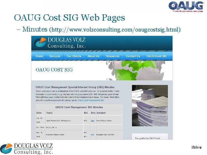 OAUG Cost SIG Web Pages – Minutes (http: //www. volzconsulting. com/oaugcostsig. html) Slide 9