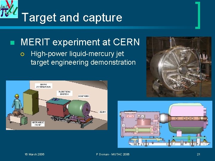 Target and capture n MERIT experiment at CERN ¡ High-power liquid-mercury jet target engineering