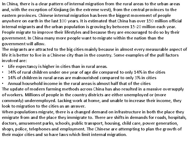 In China, there is a clear pattern of internal migration from the rural areas