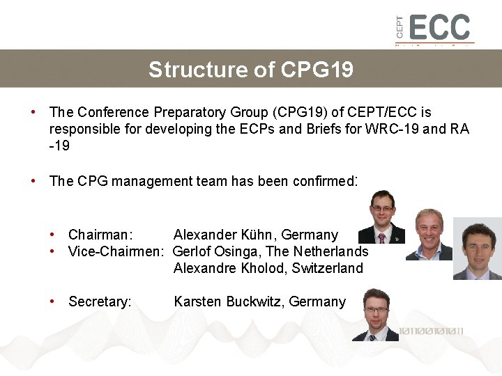 Structure of CPG 19 • The Conference Preparatory Group (CPG 19) of CEPT/ECC is