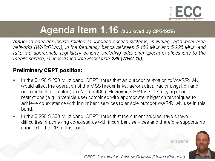 Agenda Item 1. 16 (approved by CPG 19#6) Issue: to consider issues related to