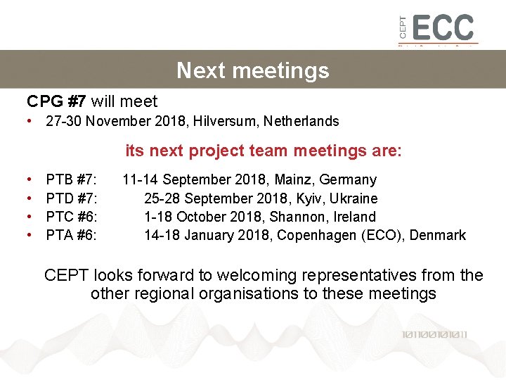 Next meetings CPG #7 will meet • 27 -30 November 2018, Hilversum, Netherlands its