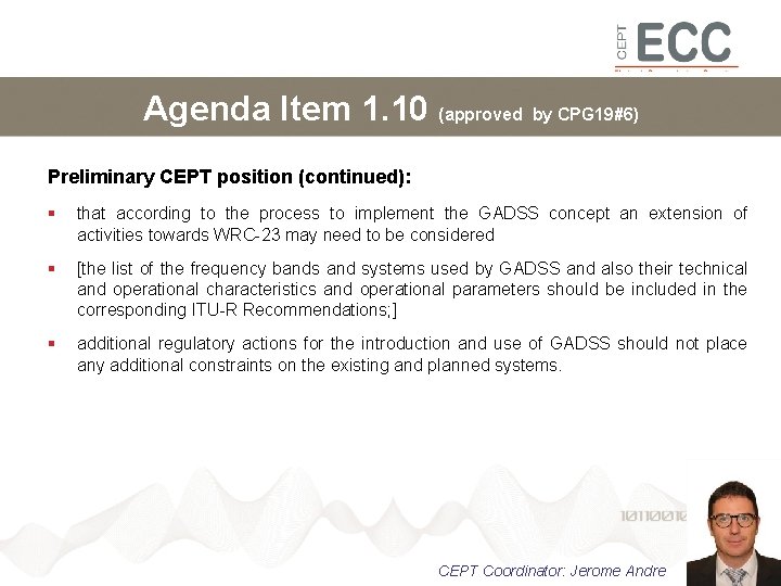 Agenda Item 1. 10 (approved by CPG 19#6) Preliminary CEPT position (continued): that according