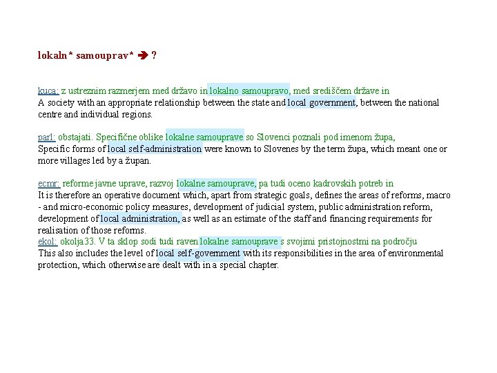lokaln* samouprav* ? kuca: z ustreznim razmerjem med državo in lokalno samoupravo, med središčem