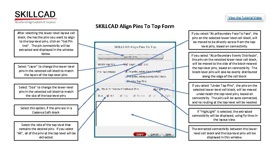 View the Tutorial Video SKILLCAD Align Pins To Top Form After selecting the lower-level