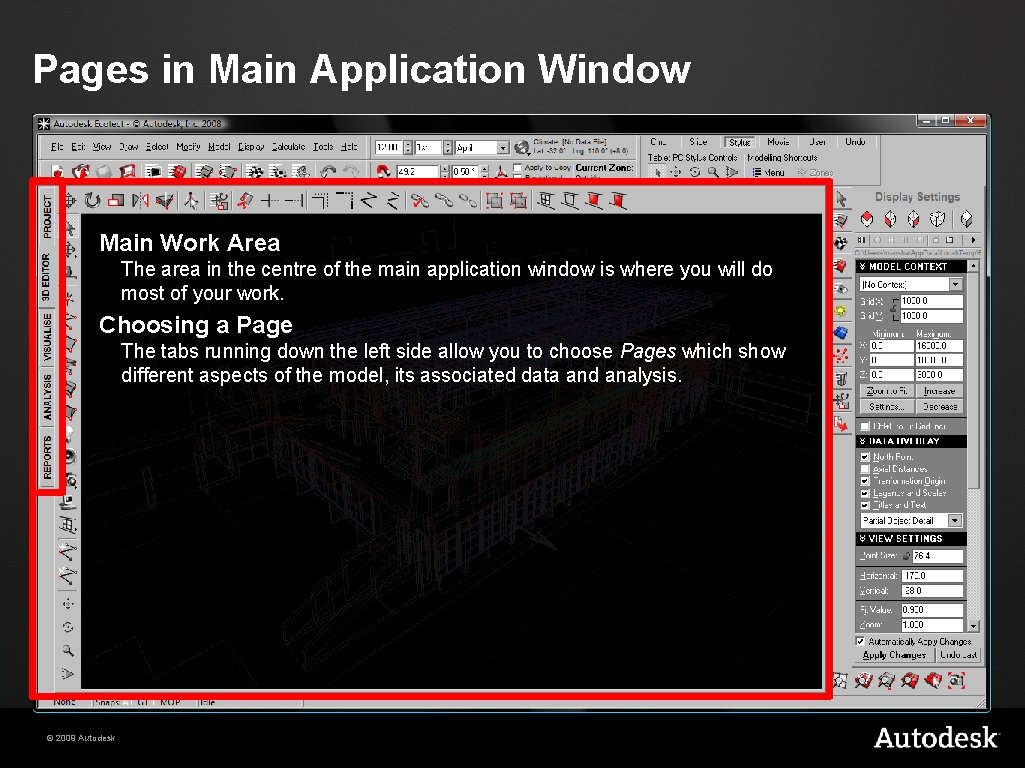 Pages in Main Application Window Main Work Area The area in the centre of