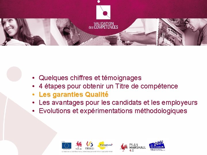  • • • Quelques chiffres et témoignages 4 étapes pour obtenir un Titre