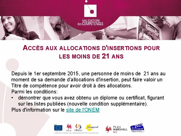 ACCÈS AUX ALLOCATIONS D'INSERTIONS POUR LES MOINS DE 21 ANS Depuis le 1 er