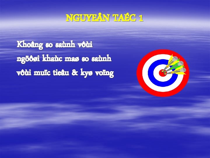 NGUYE N TAÉC 1 Khoâng so saùnh vôùi ngöôøi khaùc maø so saùnh vôùi