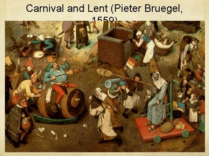 Carnival and Lent (Pieter Bruegel, 1559) 