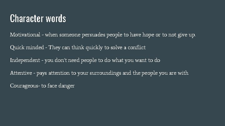 Character words Motivational - when someone persuades people to have hope or to not