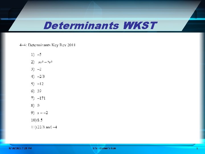 Determinants WKST 9/10/2021 7: 28 PM 3. 7 a - Cramer's Rule 1 