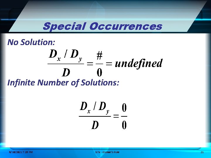 Special Occurrences No Solution: Infinite Number of Solutions: 9/10/2021 7: 28 PM 3. 7