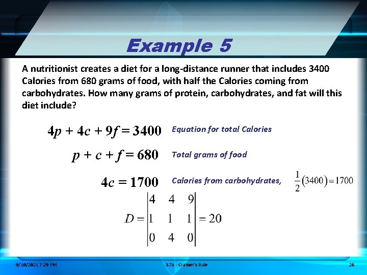 Example 5 A nutritionist creates a diet for a long-distance runner that includes 3400