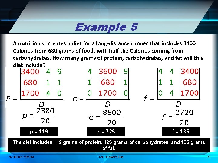 Example 5 A nutritionist creates a diet for a long-distance runner that includes 3400