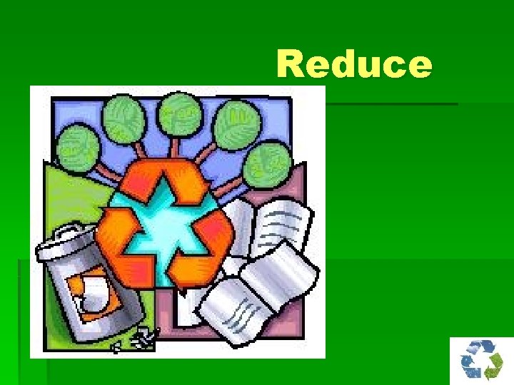 People Using Reduce Reduce Reuse Recycle BethAnne Knapp Walden University PUBH8165