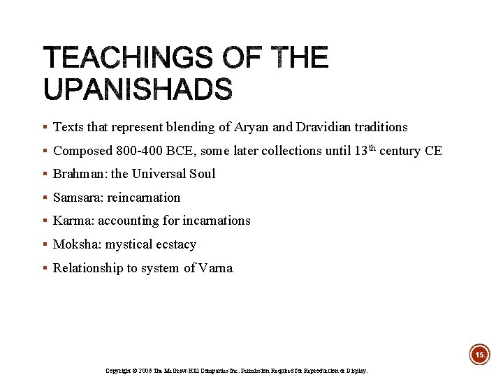 § Texts that represent blending of Aryan and Dravidian traditions § Composed 800 -400