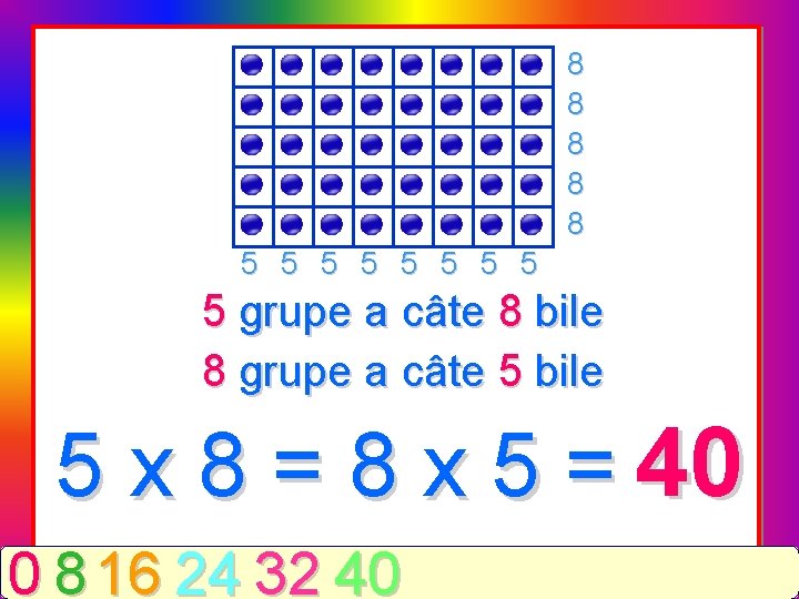 8 8 8 5 5 5 5 5 grupe a câte 8 bile 8