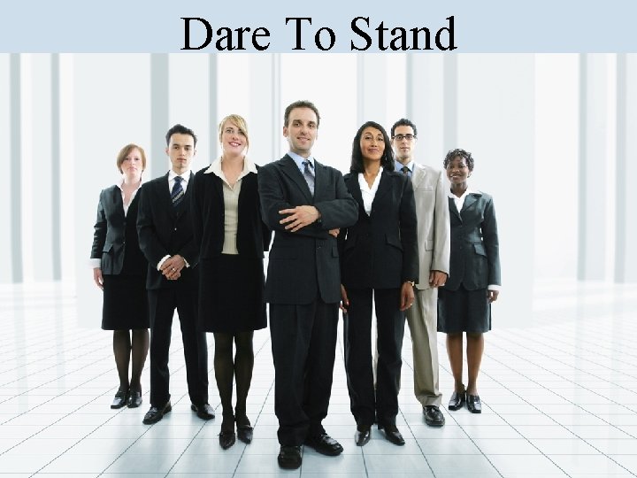 Dare To Stand 