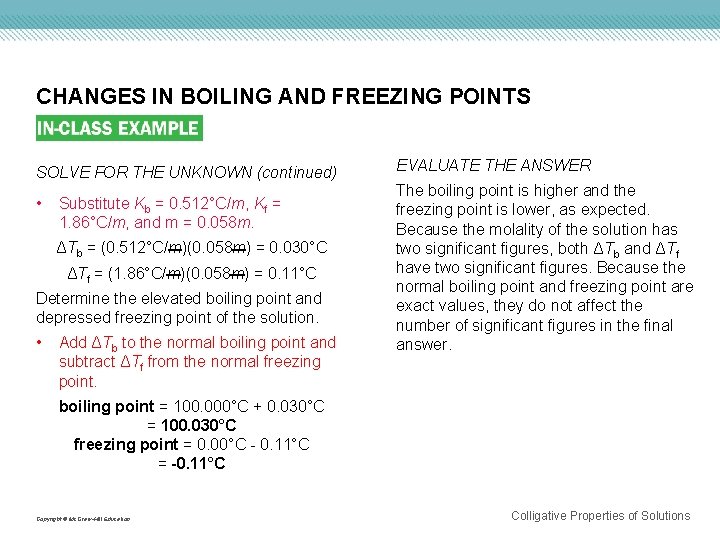 CHANGES IN BOILING AND FREEZING POINTS SOLVE FOR THE UNKNOWN (continued) • Substitute Kb