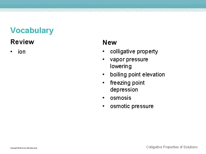 Vocabulary Review New • ion • colligative property • vapor pressure lowering • boiling