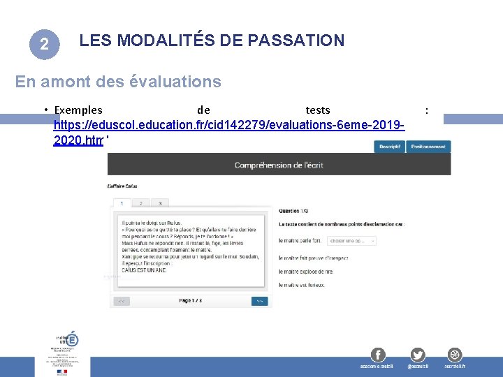 2 LES MODALITÉS DE PASSATION En amont des évaluations • Exemples de tests https: