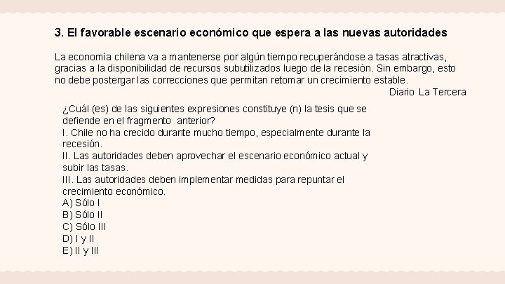 3. El favorable escenario económico que espera a las nuevas autoridades La economía chilena