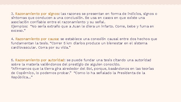 3. Razonamiento por signos: las razones se presentan en forma de indicios, signos o