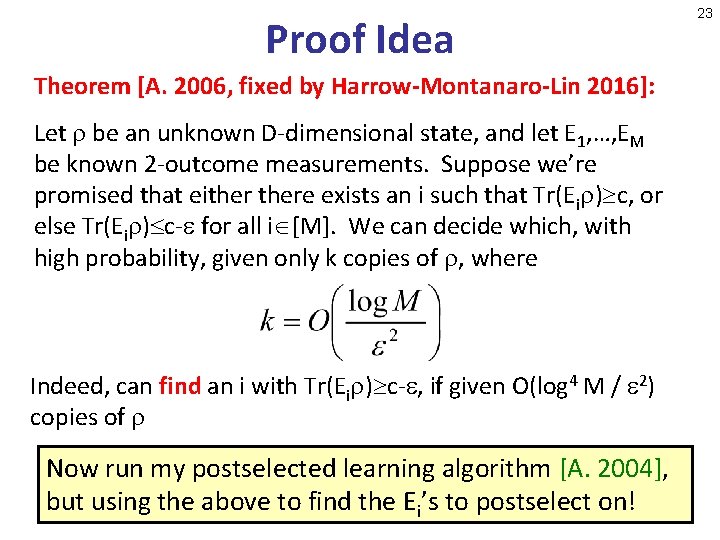 Proof Idea Theorem [A. 2006, fixed by Harrow-Montanaro-Lin 2016]: Let be an unknown D-dimensional