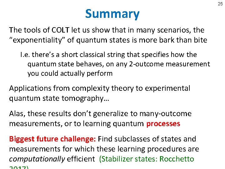 Summary The tools of COLT let us show that in many scenarios, the “exponentiality”