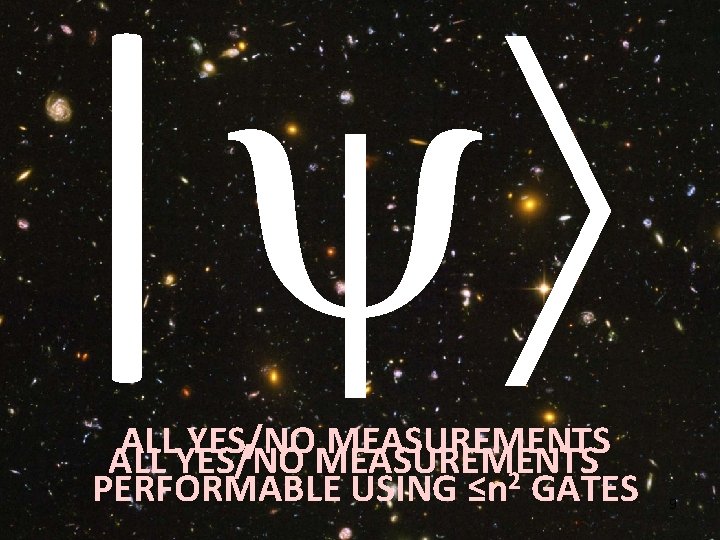 | ALL YES/NO MEASUREMENTS PERFORMABLE USING ≤n 2 GATES 9 
