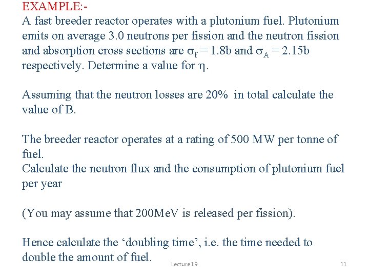 EXAMPLE: A fast breeder reactor operates with a plutonium fuel. Plutonium emits on average