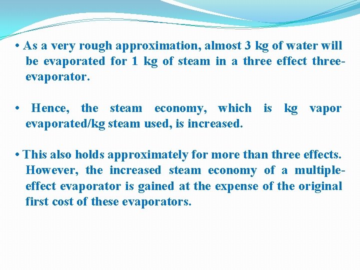 • As a very rough approximation, almost 3 kg of water will be • As a very rough approximation, almost 3 kg of water will be