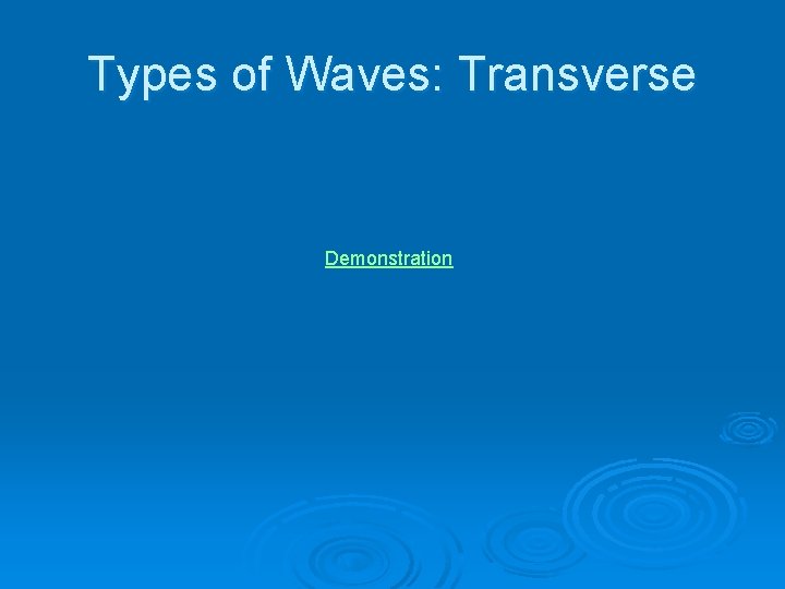 Types of Waves: Transverse Demonstration 