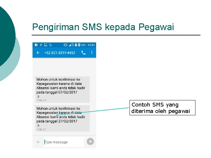 Pengiriman SMS kepada Pegawai Contoh SMS yang diterima oleh pegawai 