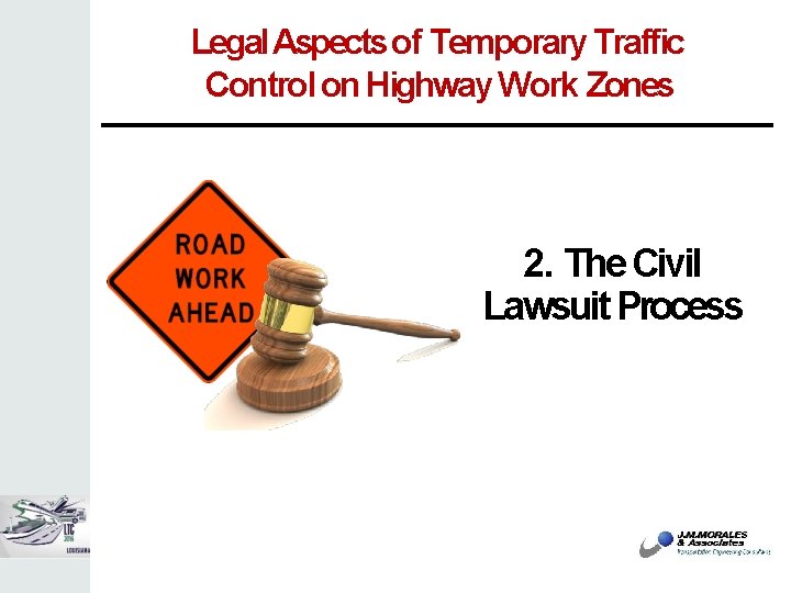 Legal Aspects of Temporary Traffic Control on Highway Work Zones 2. The Civil Lawsuit