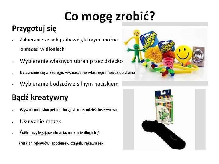 Przygotuj się • Co mogę zrobić? Zabieranie ze sobą zabawek, którymi można obracać w