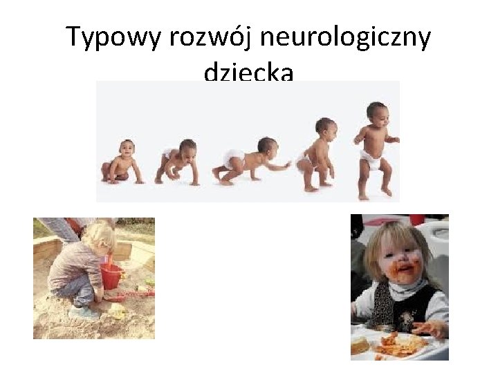 Typowy rozwój neurologiczny dziecka 