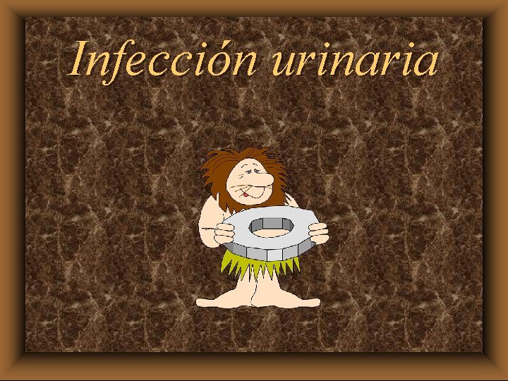 Infección urinaria 