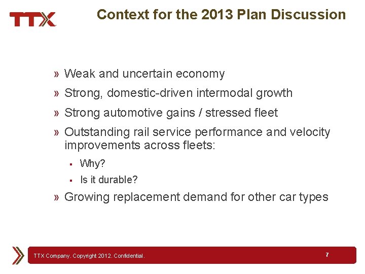 Context for the 2013 Plan Discussion » Weak and uncertain economy » Strong, domestic-driven
