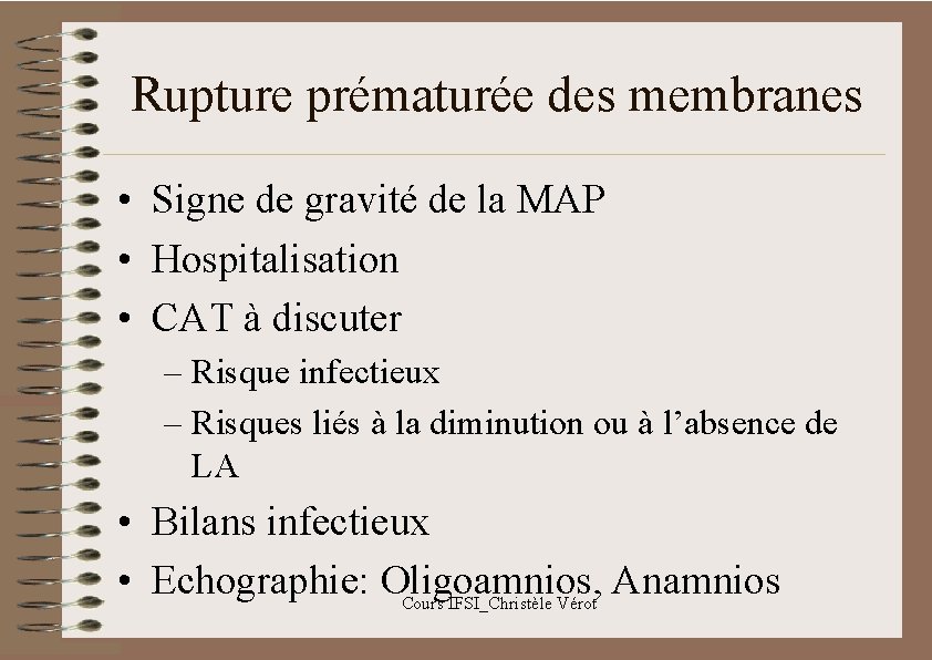 Rupture prématurée des membranes • Signe de gravité de la MAP • Hospitalisation •