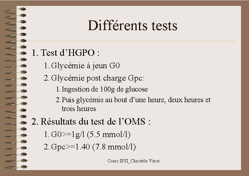 Différents tests 1. Test d’HGPO : 1. Glycémie à jeun G 0 2. Glycémie