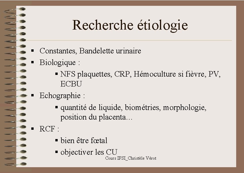 Recherche étiologie § Constantes, Bandelette urinaire § Biologique : § NFS plaquettes, CRP, Hémoculture