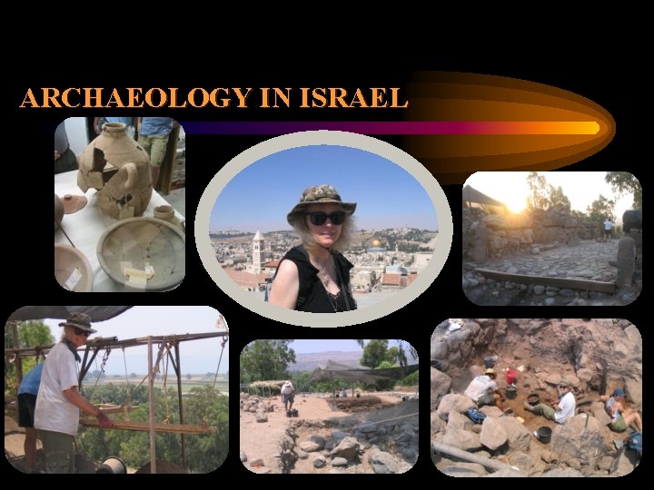 ARCHAEOLOGY IN ISRAEL 