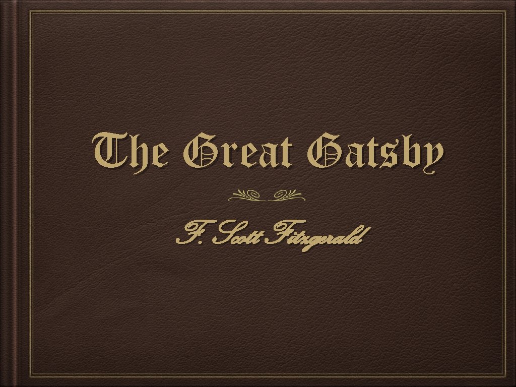 The Great Gatsby F. Scott Fitzgerald 