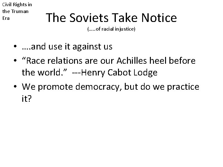 Civil Rights in the Truman Era The Soviets Take Notice (…. . of racial