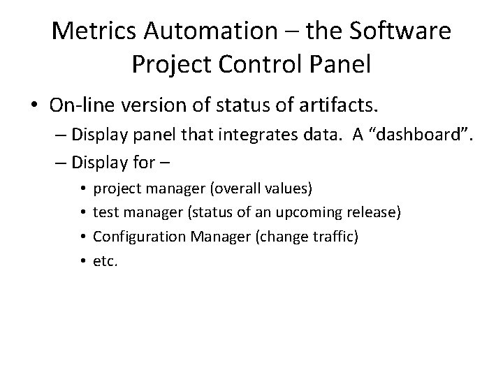Metrics Automation – the Software Project Control Panel • On-line version of status of Metrics Automation – the Software Project Control Panel • On-line version of status of